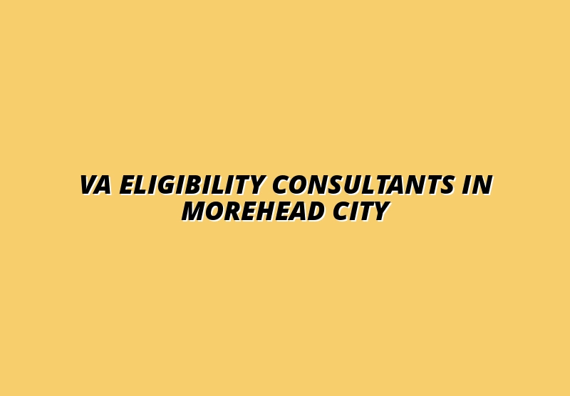 VA Eligibility Consultants in Morehead City